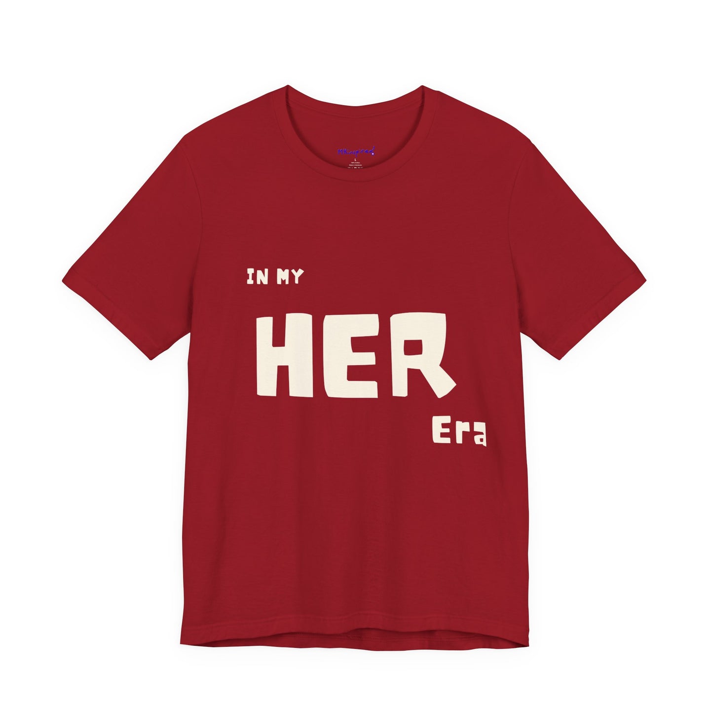 In My HER Era T-Shirt |MKInspired Confident T-shirt