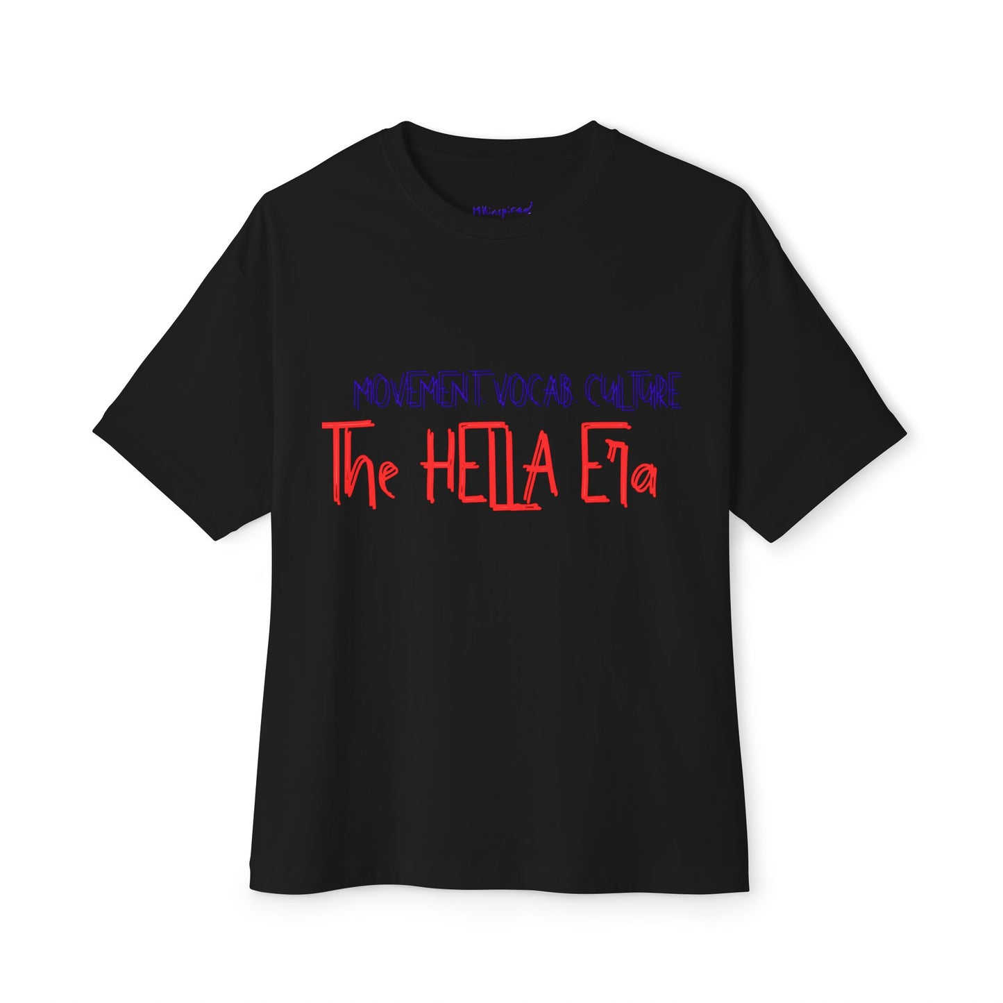 The HELLA Era  |MKinspired Collection T-Shirt