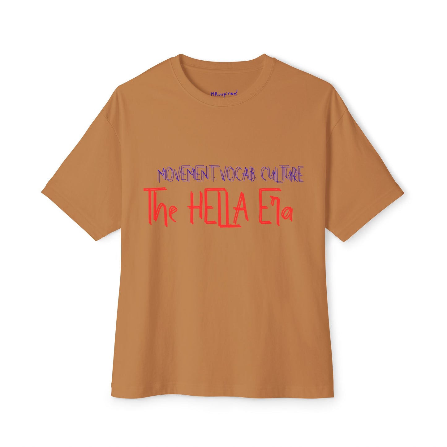 The HELLA Era  |MKinspired Collection T-Shirt