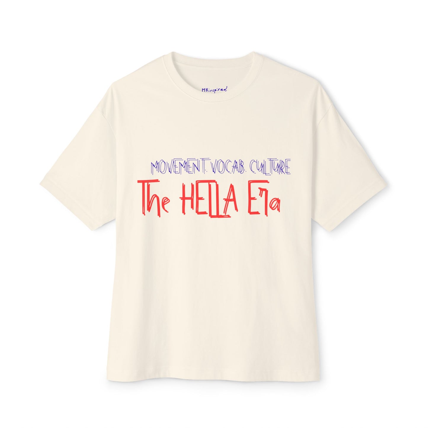 The HELLA Era  |MKinspired Collection T-Shirt